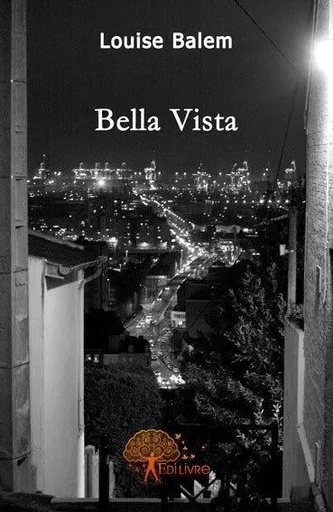 Bella vista - Louise Balem - EDILIVRE