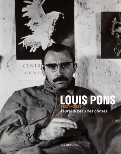 Louis Pons, 1927-2021, J'aurai la peau des choses - [exposition, Nice, Espace culturel Lympia, 5 novembre 2022-26 février 2023, Marseille, Musée Canti -  - SILVANA