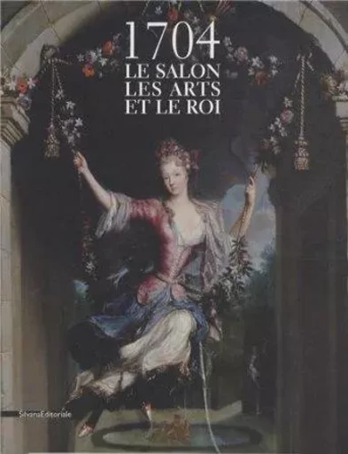 1704 LE SALON LES ARTS ET LES ROIS -  - SILVANA