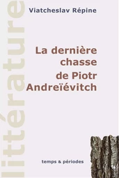 LA DERNIERE CHASSE DE PIOTR ANDREIEVITCH (BROCHE AVEC RABATS)