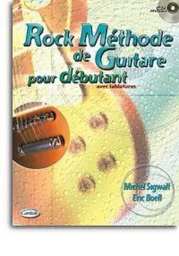 ROCK METHODE DE GUITARE POUR DEBUTANT AVEC TABLATURES GUITARE+CD -  BOELL, ERIC (AUTHOR) - CARISCH MUSICOM