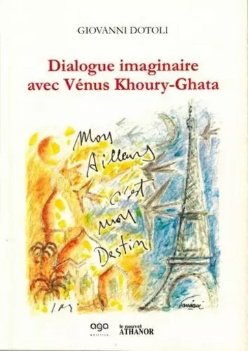 Dialogue imaginaire avec venus khoury-ghata - Dotoli Giovanni - Le Nouvel Athanor