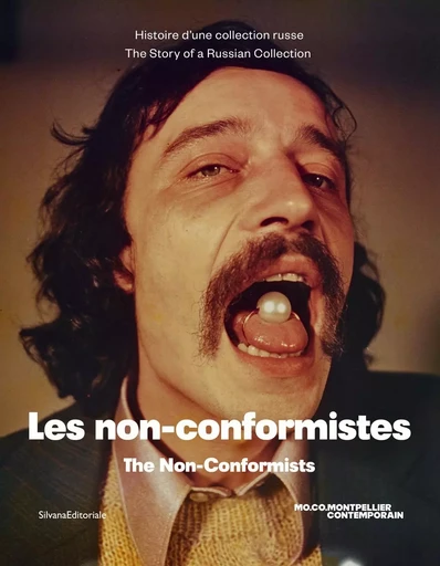 LES NON-CONFORMISTES. HISTOIRE D'UNE COLLECTION RUSSE -  - SILVANA