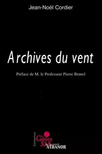 Archives du vent - Jean-Noël Cordier - Le Nouvel Athanor