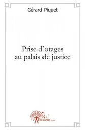 Prise d'otages au palais de justice