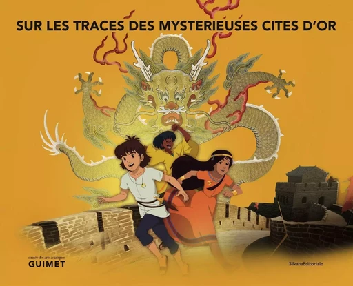 Sur les traces des mystérieuses cités d'or - exposition-parcours, [Paris, Musée Guimet], du 27 mars au 13 mai 2013 -  - SILVANA