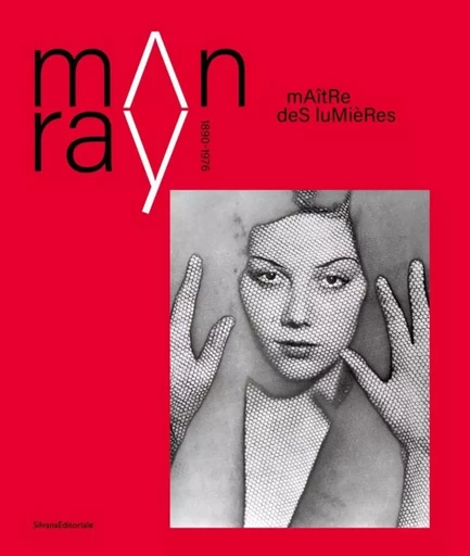 MAN RAY (1890 - 1976) : MAITRE DES LUMIERES -  R. ROCCA & BUTZBACK - SILVANA