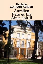 Aurélien père et fils ; ainsi soit il