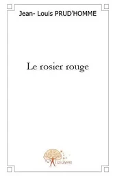 Le rosier rouge