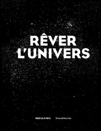 Rêver l'univers - [exposition, Paris, Musée de la Poste, 2 septembre 2020-8 février 2021]