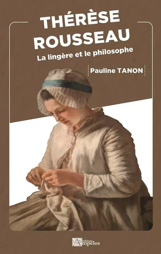 Thérèse Rousseau - Pauline Tanon - AMPELOS