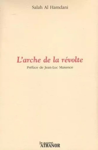 L'arche de la révolte - Salah Al Hamdani - Le Nouvel Athanor