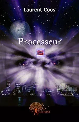 Processeur - Laurent Coos - Edilivre