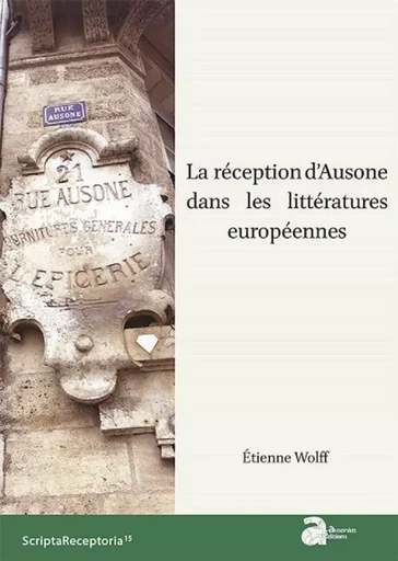 La réception d'ausone dans les littératures Européennes -  Wolff - AUSONIUS