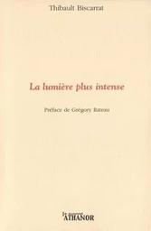 La lumière plus intense