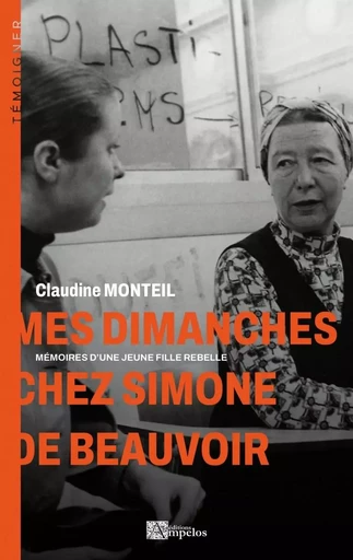 Mes dimanches chez Simone de Beauvoir - Claudine Monteil - AMPELOS