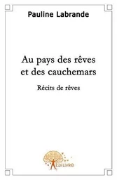 Au pays des rêves et des cauchemars