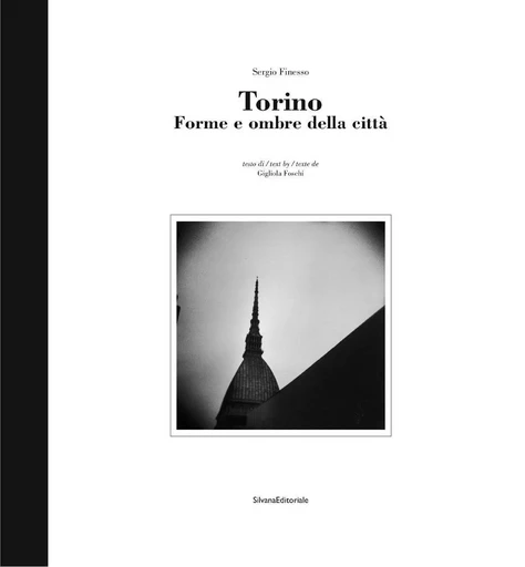 TURIN FORMES ET OMBRES DE LA VILLE -  S. FINESSO - SILVANA