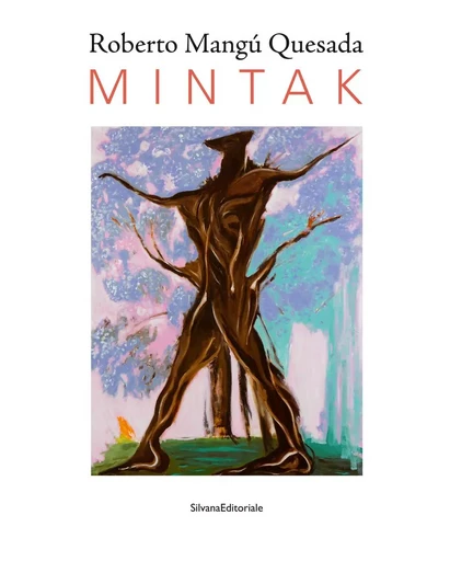 Roberto Mangú Quesada, Mintak - [exposition, Gaillac, Musée des beaux-arts, 4 avril-31 août 2020] -  - SILVANA