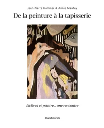 De la peinture à la tapisserie - licières et peintre, une rencontre