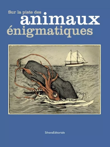 Sur la piste des animaux énigmatiques -  - SILVANA