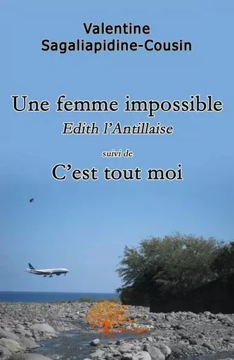 Une femme impossible - Valentine Sagaliapidine-Marguenat - EDILIVRE