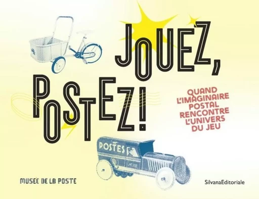 Jouez, postez ! - quand l'imaginaire postal rencontre l'univers du jeu -  - SILVANA