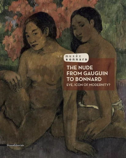 LE NU DE GAUGUIN A BONNARD ANGLAIS -  - SILVANA