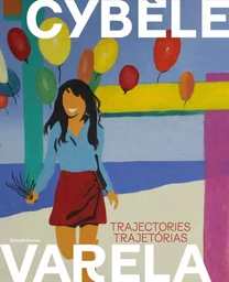 CYBELE VARELA : TRAJECTORIES (ENG & PORT)