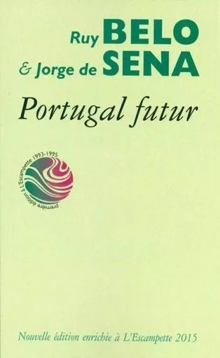 Portugal futur - Ruy Belo, Jorge De Sena - L'Escampette