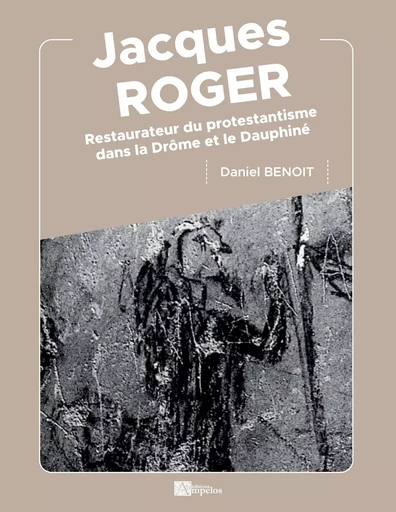 Jacques Roger - Daniel BENOIT - AMPELOS