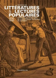 Un siècle de littératures & lectures populaires, 1830-1930 - à travers les collections de la Bibliothèque municipale de Chambéry