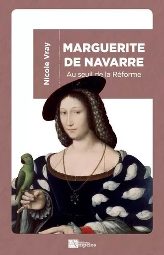 MARGUERITE DE NAVARRE - Nicole Vray - AMPELOS