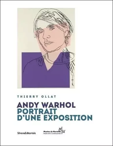 Andy Warhol - portrait d'une exposition -  - SILVANA