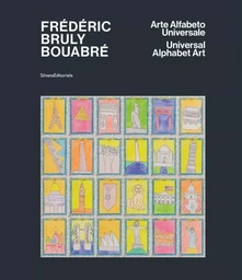 Frédéric Bruly Bouabré, Arte alfabeto universale - [mostra, Lucca, Palazzo delle esposizioni, 9 aprile-13 giugno 2021]