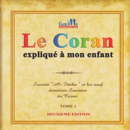 Le Coran expliqué à mon enfant -T1