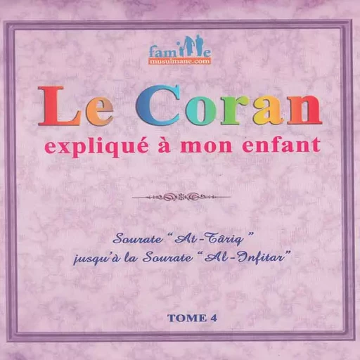 Le Coran expliqué à mon enfant -T4 -  Collectif (pixelgraf) - SANA