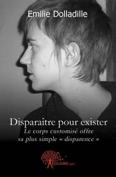 Disparaître pour exister