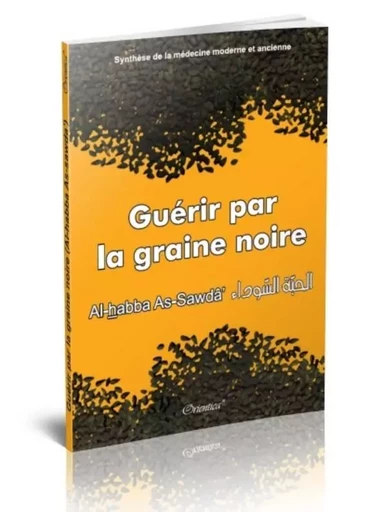 Guérir par la graine noire -  Collectif - ORIENTICA