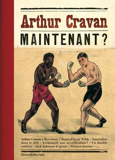 ARTHUR CRAVAN. MAINTENANT ? -  - SILVANA