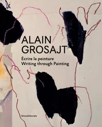 Alain Grosajt, Écrire la peinture - [exposition, Saint-Rémy-de-Provence, Musée Estrine, 7 septembre-1er décembre 2019]