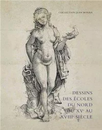 DESSINS DES ECOLES DU NORD DU XV AU XVIII SIECLE