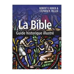 La Bible - guide historique illustré