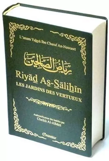 Riyâd As-Sâlihîn-Les Jardins des Vertueux -  An-Nawawi - ORIENTICA