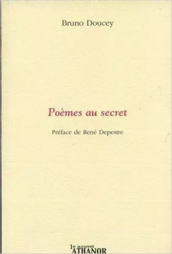 Poemes au secret - Bruno Doucey - Le Nouvel Athanor