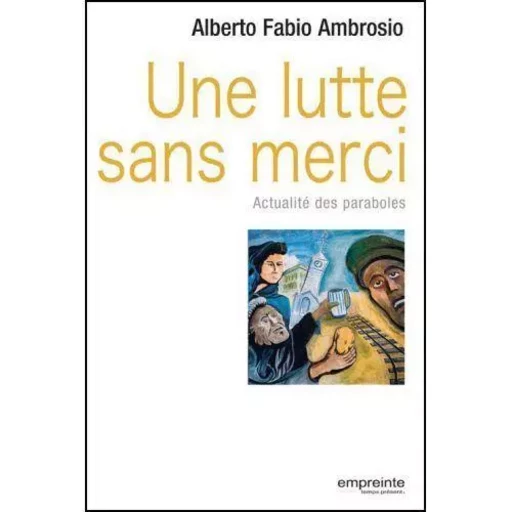 Une lutte sans merci -  Alberto Fabio Ambrosio - EMPREINTE TEMPS