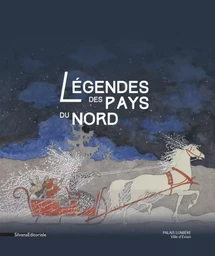 Légendes des pays du Nord - [exposition, Évian, Palais Lumière, 24 novembre 2018-17 février 2019]