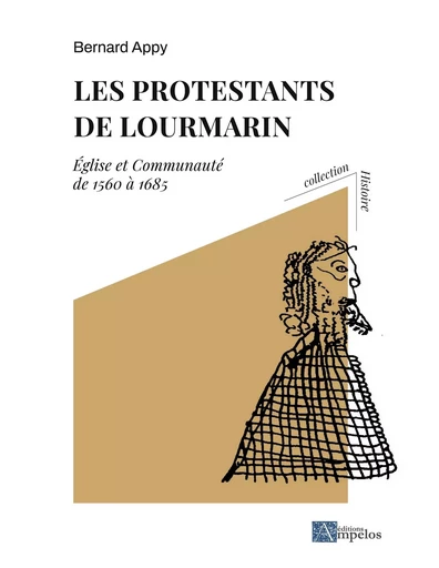 Les protestants de Lourmarin - Bernard Appy - AMPELOS