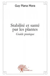 Stabilité et santé par les plantes