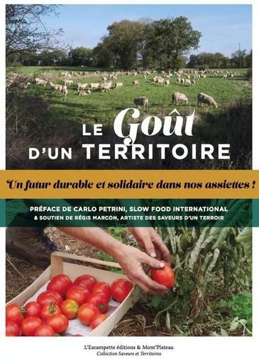 Le Goût d'un territoire -  Collectif - L'Escampette